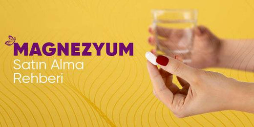 Magnezyum Satın Alma Rehberi - Supra Protein