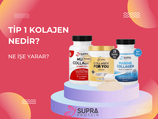 Tip 1 Kolajen Nedir? Ne İşe Yarar? - Supra Protein